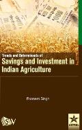 Trends and Determinants of Savings and Investment in Indian Agriculture