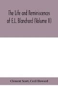 The life and reminiscences of E.L. Blanchard (Volume II)