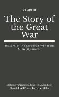 The Story of the Great War, Volume III (of VIII): History of the European War from Official Sources