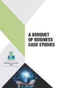 A Bouquet of Business Case Studies