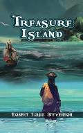 Treasure Island: The Adventure of Jim Hawkins & the Pirates by Robert Louis Stevenson.