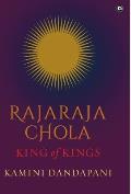 Rajaraja Chola King of Kings