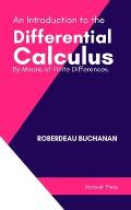An Introduction to the Differential Calculus By Means of Finite Differences
