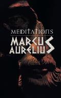 Meditations: Marcus Aurelious' Reflections on Stoicism