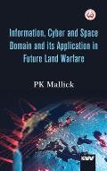 Information, Cyber and Space Domain and its Application in Future Land Warfare