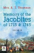 Memoirs of the Jacobites of 1715 & 1745 Volume - III