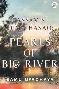 Assam's Dima Hasao Pearls of Big River