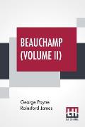 Beauchamp (Volume II): Or, The Error, In Three Volumes, Vol. II.