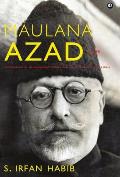 Maulana Azad: A Life