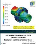 SOLIDWORKS Simulation 2024: A Power Guide for Beginners and Intermediate Users: Colored