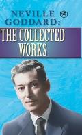 Neville Goddard: The Collected Works