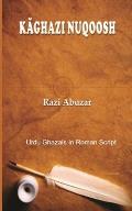 Kaghazi Nuqoosh: Urdu Ghazals in Roman script
