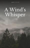 A Wind's Whisper