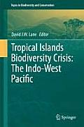 Tropical Islands Biodiversity Crisis: The Indo-West Pacific