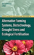 Alternative Farming Systems, Biotechnology, Drought Stress and Ecological Fertilisation