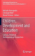 Children, Development and Education: Cultural, Historical, Anthropological Perspectives