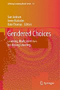 Gendered Choices: Learning, Work, Identities in Lifelong Learning