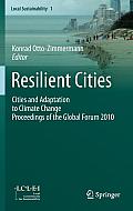 Resilient Cities: Cities and Adaptation to Climate Change Proceedings of the Global Forum 2010
