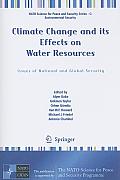 Climate Change and Its Effects on Water Resources: Issues of National and Global Security