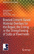 Bonded Cement-Based Material Overlays for the Repair, the Lining or the Strengthening of Slabs or Pavements: State-Of-The-Art Report of the Rilem Tech