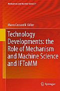 Technology Developments: The Role of Mechanism and Machine Science and IFToMM