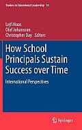 How School Principals Sustain Success Over Time: International Perspectives