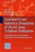 Experiments and Numerical Simulations of Diluted Spray Turbulent Combustion: Proceedings of the 1st International Workshop on Turbulent Spray Combusti