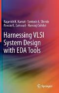 Harnessing VLSI System Design with Eda Tools