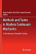 Methods and Tastes in Modern Continuum Mechanics: To the Memory of Donald E. Carlson