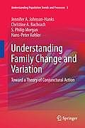 Understanding Family Change and Variation: Toward a Theory of Conjunctural Action