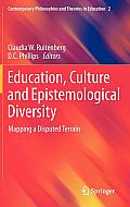 Education, Culture and Epistemological Diversity: Mapping a Disputed Terrain