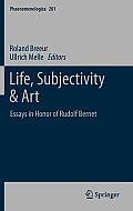 Life, Subjectivity & Art: Essays in Honor of Rudolf Bernet