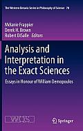 Analysis and Interpretation in the Exact Sciences: Essays in Honour of William Demopoulos