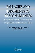 Fallacies and Judgments of Reasonableness: Empirical Research Concerning the Pragma-Dialectical Discussion Rules