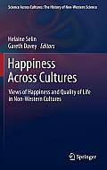 Happiness Across Cultures: Views of Happiness and Quality of Life in Non-Western Cultures