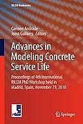 Advances in Modeling Concrete Service Life: Proceedings of 4th International Rilem PhD Workshop Held in Madrid, Spain, November19, 2010