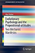 Evolutionary Psychology and the Propositional-Attitudes: Two Mechanist Manifestos