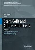 Stem Cells and Cancer Stem Cells, Volume 6: Therapeutic Applications in Disease and Injury