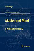 Matter and Mind: A Philosophical Inquiry