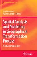 Spatial Analysis and Modeling in Geographical Transformation Process: Gis-Based Applications