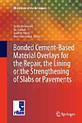 Bonded Cement-Based Material Overlays for the Repair, the Lining or the Strengthening of Slabs or Pavements: State-Of-The-Art Report of the Rilem Tech