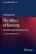 The Ethics of Banking: Conclusions from the Financial Crisis