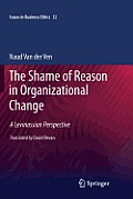 The Shame of Reason in Organizational Change: A Levinassian Perspective