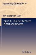 Emilie Du Ch?telet Between Leibniz and Newton