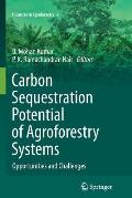Carbon Sequestration Potential of Agroforestry Systems: Opportunities and Challenges