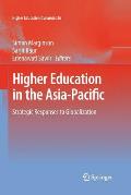 Higher Education in the Asia-Pacific: Strategic Responses to Globalization