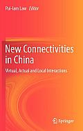 New Connectivities in China: Virtual, Actual and Local Interactions