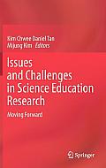 Issues and Challenges in Science Education Research: Moving Forward