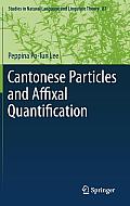 Cantonese Particles and Affixal Quantification