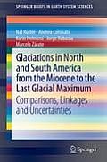 Glaciations in North and South America from the Miocene to the Last Glacial Maximum: Comparisons, Linkages and Uncertainties